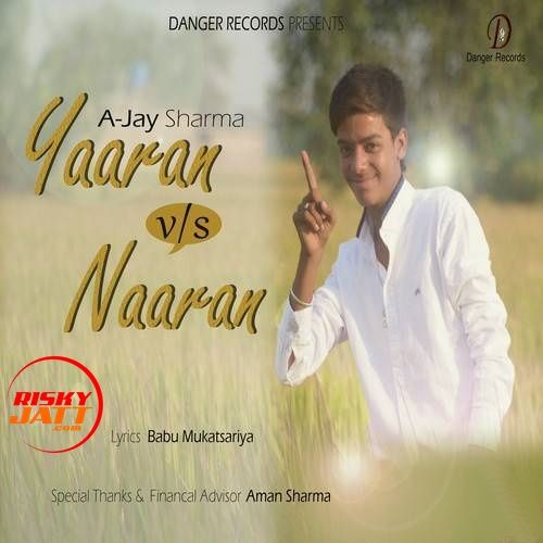 Yaaran VS Naaran Ajay Sharma Mp3 Song Free Download