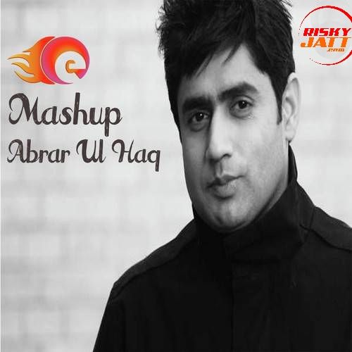 Mashup Abrar ul Haq Mp3 Song Free Download