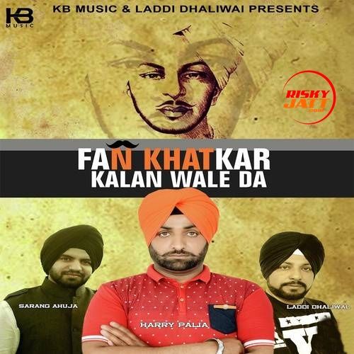 Fan Khatkar Kalan Wale Da Harry Palia Mp3 Song Free Download