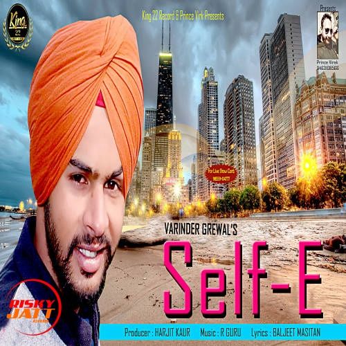 Self-E Varinder Grewal Mp3 Song Free Download