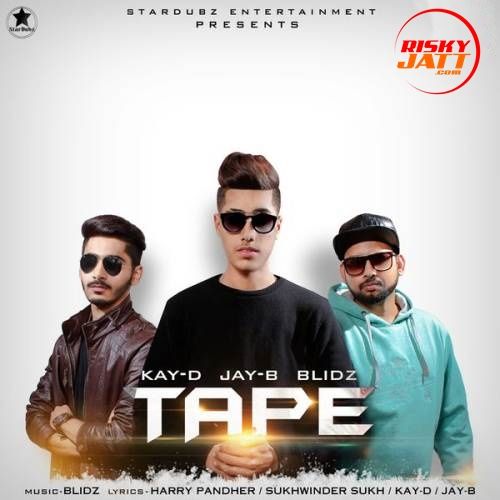 Tape Kay D, Jay B Mp3 Song Free Download