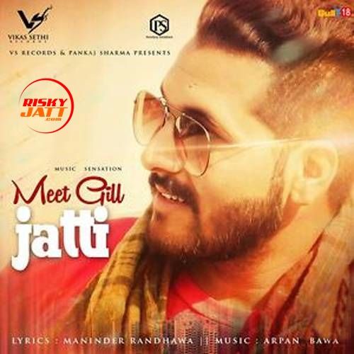 Jatti Meet Gill Mp3 Song Free Download