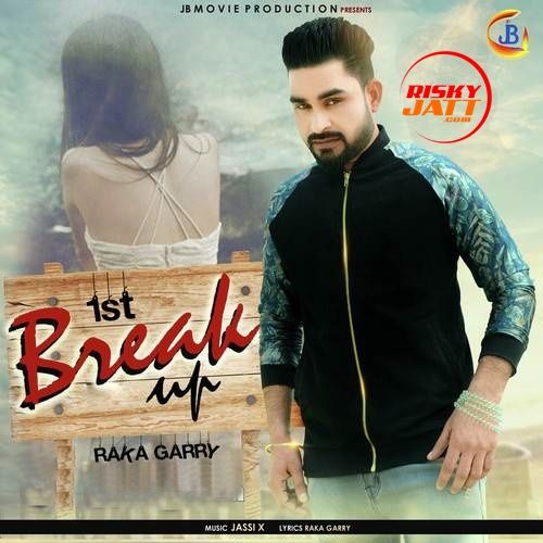 1st Breakup Raka Garry Mp3 Song Free Download