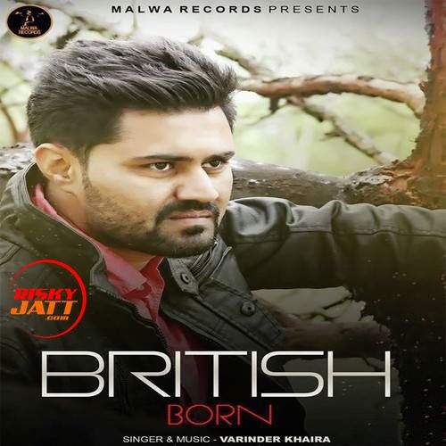 British Born Varinder Khaira Mp3 Song Free Download