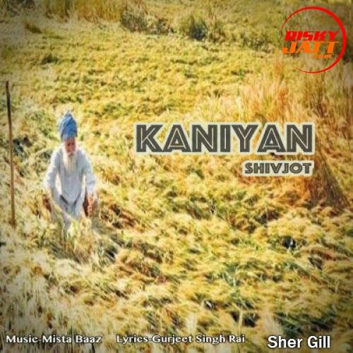 Kaniyan Shivjot Mp3 Song Free Download