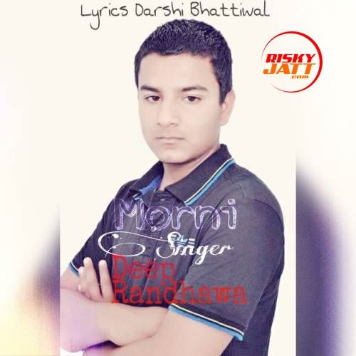 Morni Deep Randhawa Mp3 Song Free Download