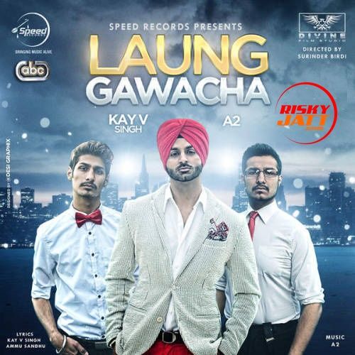 Laung Gawacha Kay v Singh Mp3 Song Free Download