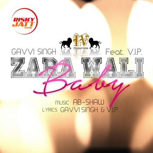 Zara Wali Baby Gavvi Singh Mp3 Song Free Download