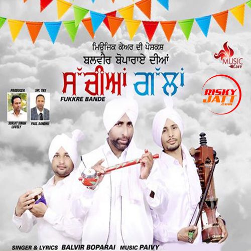 Sachiyan Gallan Fukkre Bande Balvir Boparai Mp3 Song Free Download