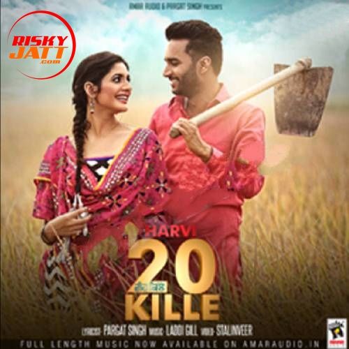 20 Kille Harvi Mp3 Song Free Download