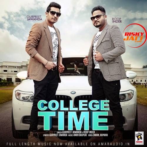 College Time Gurpreet Jawanda, Roop Inder Mp3 Song Free Download