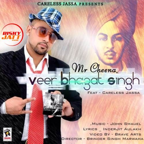 Veer Bhagat Singh Mr. Cheena Mp3 Song Free Download