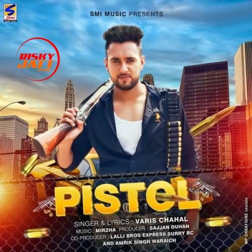 Pistol Varis Chahal Mp3 Song Free Download