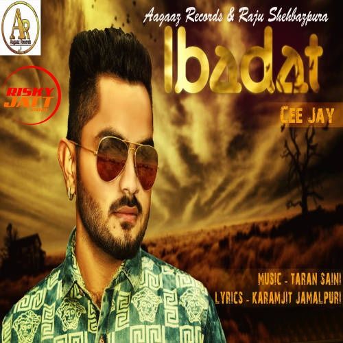 Ibadat Cee Jay Mp3 Song Free Download