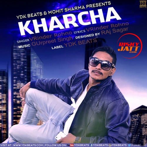 Kharcha Vrinder Rohno Mp3 Song Free Download