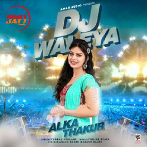 Dj Waleya Alka Thakur Mp3 Song Free Download