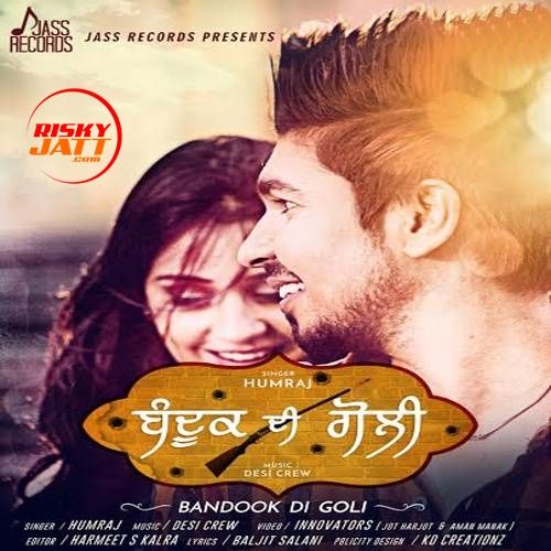 Bandookh Di Goli Humraj Mp3 Song Free Download