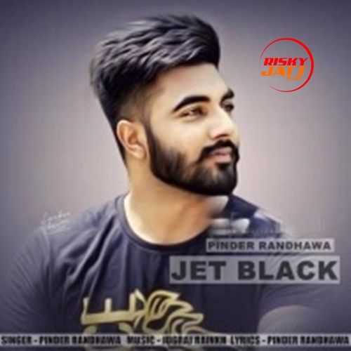 Jet Black Pinder Randhawa Mp3 Song Free Download