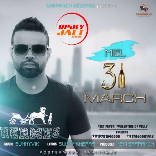 31 March Miel Mp3 Song Free Download