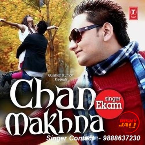 Chan Makhna Ekam Mp3 Song Free Download