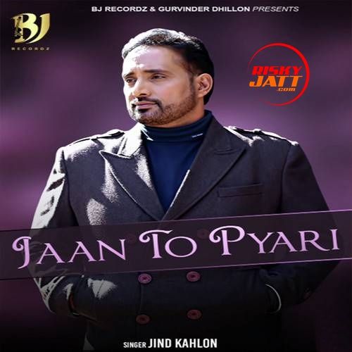 Jaan To Pyari Jind Kahlon Mp3 Song Free Download