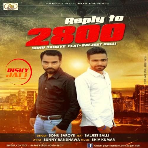 Reply To 2800 Sonu Saroya, Baljeet Balli Mp3 Song Free Download