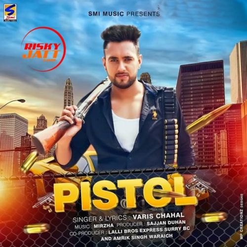 Pistol Varis Chahal Mp3 Song Free Download