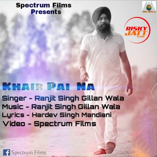 Khair Pai Na Ranjit Singh Mp3 Song Free Download