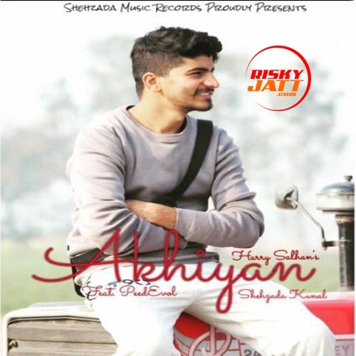 Akhiyan Shehzada Kunal, Harry Salhan Mp3 Song Free Download