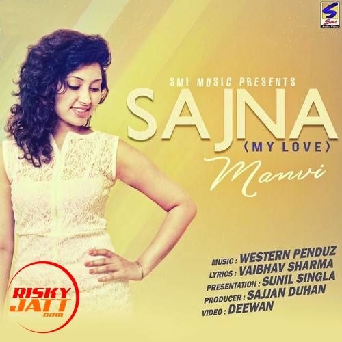 Sajna (My Love) Manvi Mp3 Song Free Download