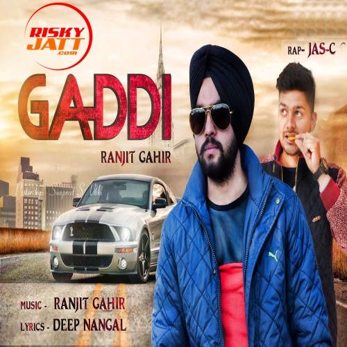 Gaddi Ranjit Gahir, Jas-c Mp3 Song Free Download