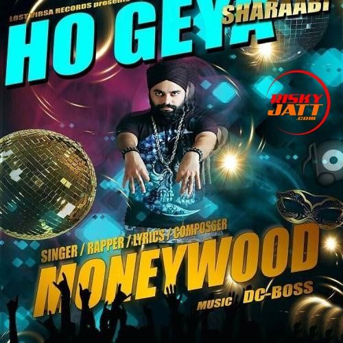 Ho Gey Sharaabi MoneyWood Mp3 Song Free Download