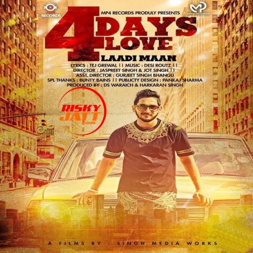 4 Days Love Laadi Maan Mp3 Song Free Download