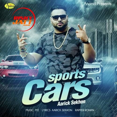 Sports Cars Aarick Sekhon Mp3 Song Free Download