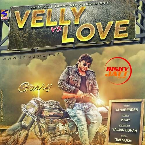 Velly Vs Love Garry Mp3 Song Free Download