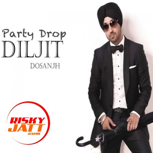 Party Drop Diljit Dosanjh full album mp3 songs download