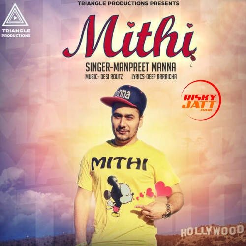 Mithi Manpreet Manna Mp3 Song Free Download