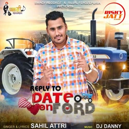 Reply to Date on Ford Sahil Attri Mp3 Song Free Download