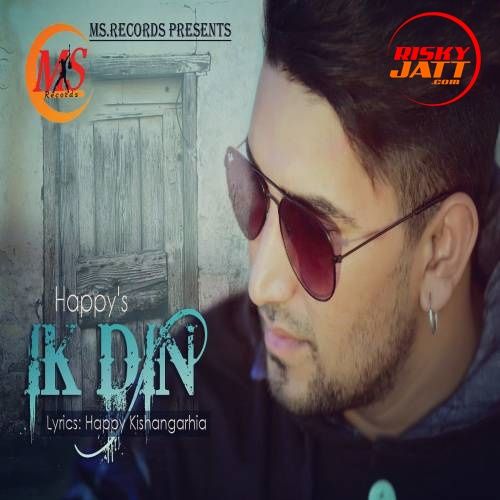 Ik Din Happy KishanGarhia Mp3 Song Free Download