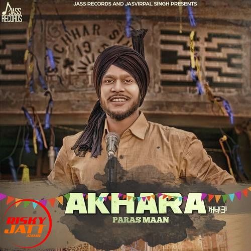 Akhara Paras Maan Mp3 Song Free Download