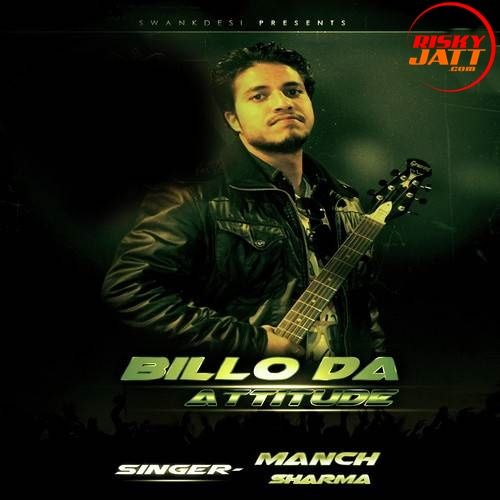 Billo Da Attiute Manch Sharma Mp3 Song Free Download