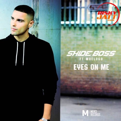 Eyes On Me Shide Boss, Moelogo Mp3 Song Free Download