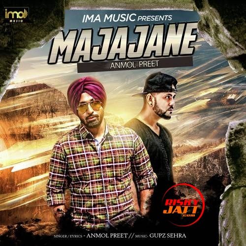 Majajane Anmol Preet Mp3 Song Free Download