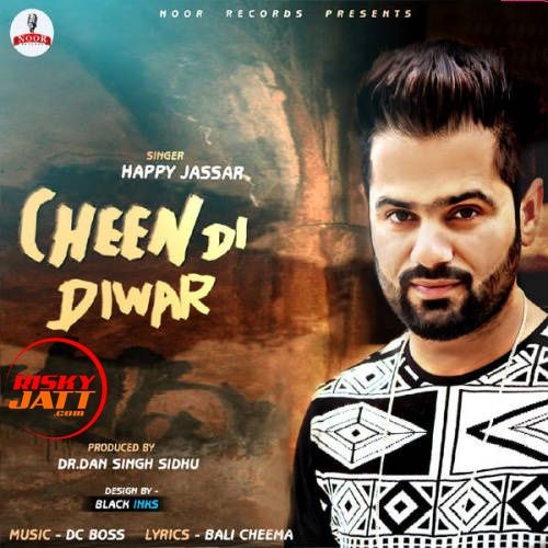 Cheen Di Diwar Happy Jassar Mp3 Song Free Download