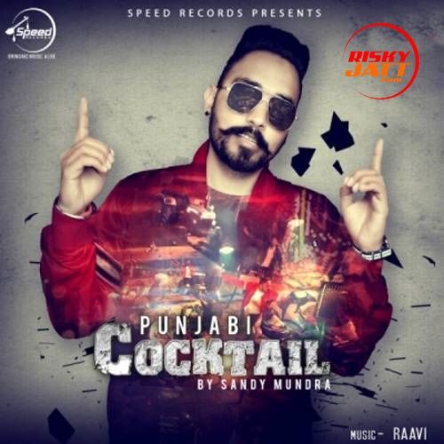 Punjabi Cocktail Sandy Mundra Mp3 Song Free Download