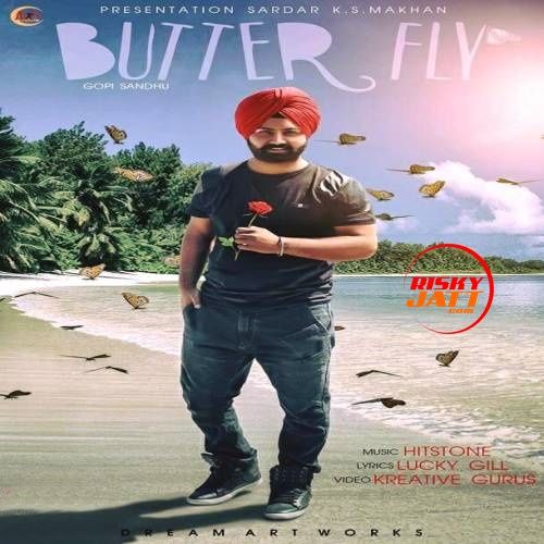 Butter Fly Gopi Sandhu Mp3 Song Free Download