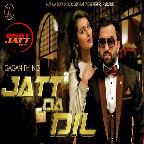 Jatt Da Dil Gagan Thind Mp3 Song Free Download