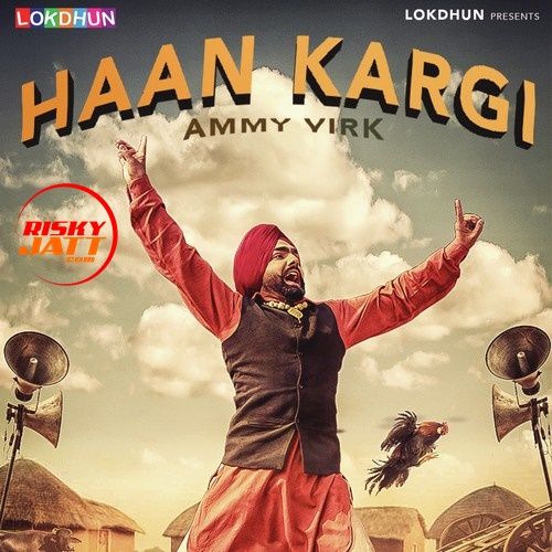 Haan Kargi Ammy Virk Mp3 Song Free Download