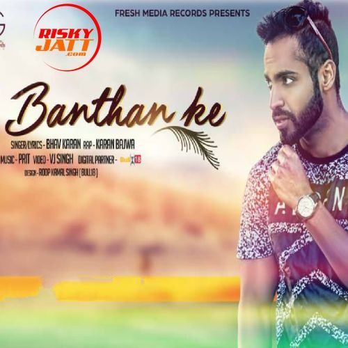 Banthan Ke Bhav Karan, Karan Bajwa Mp3 Song Free Download