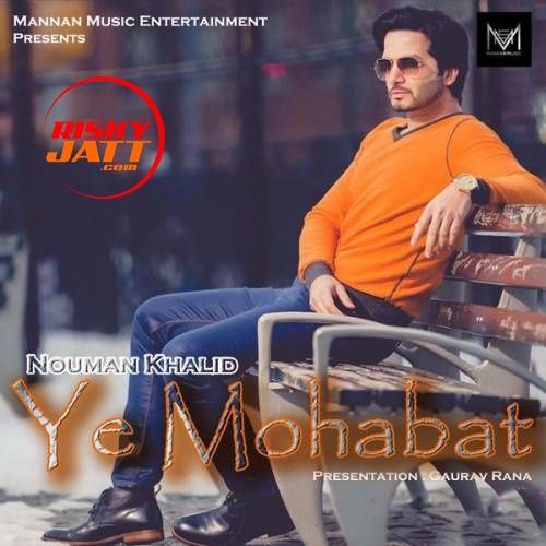 Ye Mohabat Nouman Khalid Mp3 Song Free Download